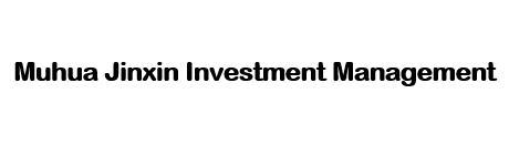 Muhua Jinxin Investment Management