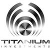 Titanium Investments